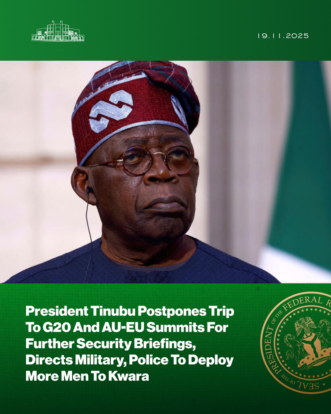 You are currently viewing PRESIDENT TINUBU POSTPONES TRIP TO G20 AND AU-EU SUMMITS FOR FURTHER SECURITY BRIEFINGS, DIRECTS MILITARY, POLICE TO DEPLOY MORE MEN TO KWARA