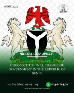 Read more about the article NIGERIA CONDEMNS ATTEMPTED UNCONSTITUTIONAL CHANGE OF GOVERNMENT IN THE REPUBLIC OF BENIN